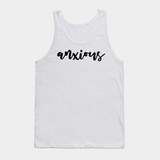 Anxious Script - Mental Health Tank Top by tziggles